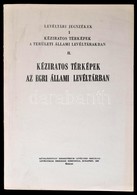 Kéziratos Térképek Az Egri Állami Levéltárban. Levéltári Jegyzékek I. Kéziratos Térképek A Területi állami Levéltárakban - Zonder Classificatie