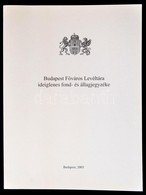 Budapest Főváros Levéltára Ideiglenes Fond- és állagjegyzéke. Szerk.: Horváth J. András. Bp.,2003, Budapest Főváros Levé - Ohne Zuordnung