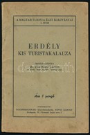 Dr. Tulogdy János: Erdély Kis Turistakalauza. Bp., 1940, Magyar Turista Élet Kiadása. Kiadói Papírkötés, Kissé Kopottas  - Zonder Classificatie