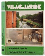 Kabdebó Tamás: Írország Két Arca. Világjárók 181. Budapest, 1987, Gondolat. Kiadói Kissé Kopott Kartonált Papírkötésben, - Zonder Classificatie