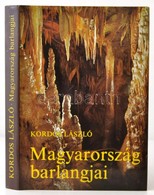 Kordos László: Magyarország Barlangjai. Bp.,1984, Gondolat. Kiadói Egészvászon-kötés, Kiadói Papír Védőborítóban, Ceruzá - Zonder Classificatie