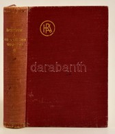 A Kis Akadémia Negyvenkét Esztendeje Az Ezredik Előadásig, 1899-1941. Szerk.: Bartha István, Förster Rezső. Kis Akadémia - Zonder Classificatie