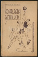 Kosárlabda Szabályok. A Magyar Kosárlabdázók Országos Szövetségének Szabálykönyve. Összeállította: Dr. Hepp Ferenc. Bp., - Non Classificati