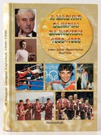 Lukács László-Szepesi György-Hegyi Iván: A Magyar Olimpiai Bajnokok. 1896-1996. Bp.,2000, Paginarum. Kiadói Kartonált Pa - Zonder Classificatie