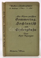 Ronniger, Karl: Försters Turistenführer In Wiens Umgebung. 3. Köt. Bécs, 1923, Artaria. Térképmellékletekkel. Kicsit Kop - Non Classificati