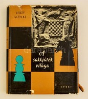 Jerzy Gizycki: A Sakkjáték Világa. Bp. - Varsó, 1962, Sport (Sport I Turystyka). Kiadói, Festett Egészászon Kötésben, Pa - Unclassified