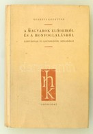 A Magyarok Elődeiről és A Honfoglalásról. Kortársak és Krónikások Híradásai. S. A. R.: Györffy György. Bp., 1965, Gondol - Ohne Zuordnung