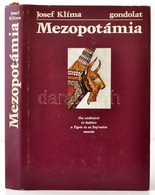 Josef Klíma: Mezopotámia. Ősi Civilizáció és Kultúra A Tigris és Az Eufrátesz Mentén. Bp., 1983, Gondolat. Kiadói Egészv - Non Classificati