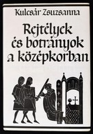 Kulcsár Zsuzsanna: Rejtélyek és Botrányok A Középkorban. Bp., 1978, Gondolat. Kiadói Egészvászon Kötésben, Kiadói Papír  - Ohne Zuordnung