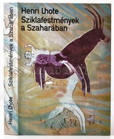 Henri Lhote: Sziklafestmények A Szaharában. Fordította: Havas Ernő. Bp.,1977, Gondolat. Fekete-fehér és Színes Fotókkal  - Unclassified