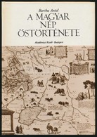 Bartha Antal: A Magyar Nép őstörténete. Bp., 1988, Akadémiai, 402+1 P. Kiadói Kartonált Papírkötés, Jó állapotban. - Sin Clasificación