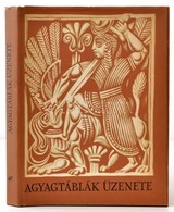 Az Agyagtáblák üzenete. Fordította: Rákos Sándor. Az Utószót írta: Hahn István. Kass János Illusztrációival. Bp., 1983,  - Unclassified