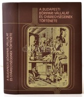 A Budapesti Bőripari Vállalat és Gyárainak Története. Szerk.: Dr. Tóth Béla. Bp., 1984, Műszaki Könyvkiadó. Kiadói Műbőr - Unclassified