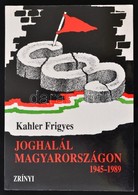 Kahler Frigyes: Joghalál Magyarországon 1945-1989. Bp., 1993, Zrínyi. Papírkötésben, Jó állapotban. - Zonder Classificatie