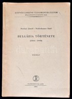 Perényi József-Niederhauser Emil: Bulgária Története. (1864-1948.) Kézirat. ELTE Bölcsésztudományi Kar. Bp., 1964, Tankö - Zonder Classificatie