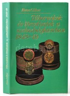 Bona Gábor: Tábornokok és Törzstisztek A Szabadságharcban 1848-49. Budapest, 1983, Zrínyi Katonai Kiadó. Első Kiadás. Ki - Sin Clasificación