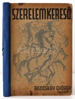 Ruzicskay György: Szerelemkereső. Száznyolc Eredeti Algrafia. Nagyvárad, 1935, Sonnenfeld Adolf. Kiadói Félvászon-kötés, - Zonder Classificatie