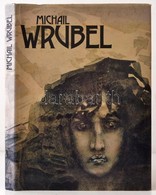 Michail Wrubel. Leningrád,1986,Aurora-Kunstverlag. Német Nyelven. Kiadói Egészvászon-kötésben, Kiadói Papír Védőborítóba - Unclassified