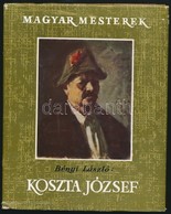 Bényi László: Koszta József. Magyar Mesterek. Bp.,1959, Képzőművészeti Alap. Kiadói Félvászon-kötés, Kiadói Kissé Szakad - Zonder Classificatie