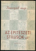 Gerő László: Ismerjük Meg... Az építészeti Stílusok-at. Bp., 1972, Gondolat. Negyedik, Részben átdolgozott Kiadás. Kiadó - Unclassified