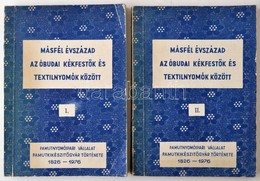 Dr. Geszler Ödön: Másfél évszázad Az óbudai Kékfestők és Textilnyomók Között. A Pamutkészítőgyár Története 1826-1976. I- - Non Classificati