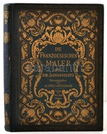 Wurzbach Alfred Von,: Die Französischen Maler Des Achtzehnten Jahrhunderts. Eine Sammlung Ihrer Bedeutendsten Werke. Stu - Unclassified