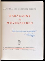 Jajczay János-Schwartz Elemér: Karácsony A Művészetben. Bp., 1942, Kir. M. Egyetemi Nyomda, 255 P.+CXXVIII T. (Fekete-fe - Unclassified