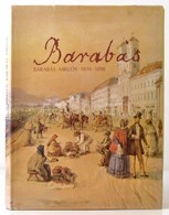 Szvoboda D. Gabriella: Barabás Miklós. Bp., 1983, Képzőművészeti Kiadó. Vászonkötésben, Papír Védőborítóval, Jó állapotb - Unclassified