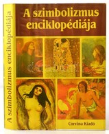 A Szimbolizmus Enciklopédiája. Összeáll.: Cassou, Jean. Bp., 1984, Corvina. Vászonkötésben, Papír Védőborítóval, Jó álla - Zonder Classificatie