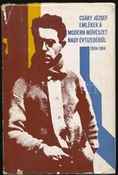 Csáky József: Emlékek A Modern Művészet Nagy évtizedéből. (1904-1914.) Bp.,1972, Corvina. Kiadói Egészvászon-kötés, Kiad - Unclassified