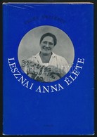 Vezér Erzsébet: Lesznai Anna élete. Nők A Történelemben. Bp.,1979, Kossuth. Kiadói Kartonált Papírkötés, Kiadói Papír Vé - Unclassified