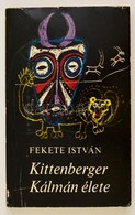 Fekete István: Kittenberger Kálmán élete. Bp., 1974. Móra Ferenc. - Unclassified