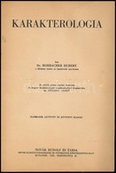 Dr. Rohracher Huber: Karakterológia. Fordította: Szőllősy Győző. Bp., 1942, Novák Rudolf és Társa. Harmadik, Javított és - Sin Clasificación