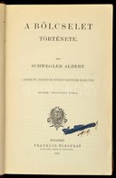 Schwegler Albert: A Bölcselet Története. A Koebber-től átnézett és Bővített Tizenötödik Kiadás Után. Bp.,1912, Franklin, - Zonder Classificatie