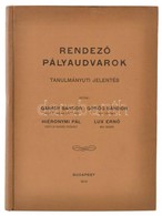 Garády Sándor-Görög Sándor-Hieronymi Pál-Lux Ernő: Rendező Pályaudvarok. Tanulmányúti Jelentés. Bp.,1913, Franklin-Társu - Non Classificati