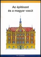 Dr. Horváth Ferenc-Dr. Kubinszky Mihály-Kiss Zsuzsanna-Vörös Tibor: Az építészet és A Magyar Vasút. Bp., 1999, MÁV Rt. K - Ohne Zuordnung