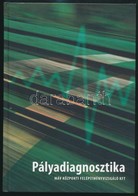 Pályadiagnosztika. Szerk.: Barna Bertalan, Béli János Et Alii. Bp.,2006, MÁV Központi Felépítményvizsgáló Kft. Kiadói Ka - Zonder Classificatie