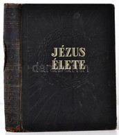 Henri Didon: Jézus élete. Fordította: Zigány Árpád. Bp., 1935. Szentírás Egyesület. Kiadói Festett, Vaknyomott Egészvász - Unclassified