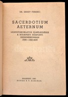 Dr. Erdey Ferenc: Sacerdotium Aeternum. Lelkigyakorlatos Elmélkedések A Budapesti Központi Szemináriumban 1939-1940-ben. - Sin Clasificación