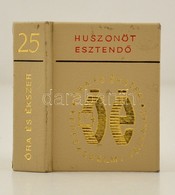 Huszonöt éves Az Óra- és  Ékszerkereskedelmi Vállalat. Szerk.: Mózes Tibor. Bp.,1975, Óra és Ékszerkereskedelmi Vállalat - Zonder Classificatie