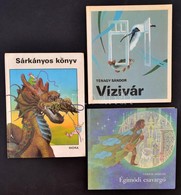 3 Db Mesekönyv: Ténagy: Vizivár. Sárkányos Könyv, Veress: Égimódi Csavargó. - Non Classificati