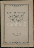 Tormay Cécile: Bujdosó Könyv. Feljegyzések 1918-1919-ből. I. Kötet. Bp., 1921, Pallas, 339 P. Második Kiadás. Kiadói Pap - Sin Clasificación