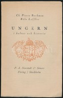 Ch. Pierre Backman-Béla Leffler: Ungern I Kultur Och Historia. Stockholm,1924,P. A. Norstedt&Söner Förlag, 156 P. Svéd N - Non Classificati