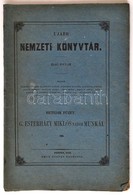 Újabb Nemzeti Könyvtár. VII. Füzet. G. Esterházy Miklós Nádor Munkái. Pest, 1852, Emich Gusztáv, 273-392 Hasábszámozás.  - Zonder Classificatie