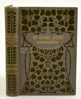 Eötvös József: Gondolatok. Báró Eötvös József összes Munkái XIX. Kötetet. Bp.,1903, Révai. Kiadói Szecessziós Aranyozott - Non Classificati