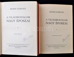 Szász Károly: A Világirodalom Nagy époszai I-II. Kötet. Szász Károly Művei Centenáriumi Kiadás. Bp.,[1929], Révai. Kiadó - Non Classificati