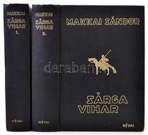 Makkai Sándor: Sárga Vihar 1-2. Kötet. Bp.,1934, Genius. Kiadói Aranyozott Egészvászon-kötés, Kissé Laza Fűzéssel, Névbé - Zonder Classificatie