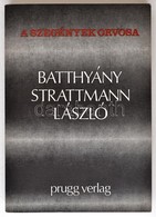 A Szegények Orvosa: Batthyány-Strattmann László. Eisenstadt (Kismarton), 1987, Prugg Verlag. Harmadik Kiadás. Kiadói Pap - Zonder Classificatie