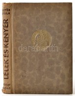 Illyés Gyula: Lélek és Kenyér. Kozmutza Flóra értelmességi-, és ösztön-vizsgálataival. Bp., é.n. (1939), Nyugat, 262+1 P - Sin Clasificación