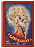 Tarján Vilmos: Pesti éjszaka. Bp., 1940, Szerzői Kiadás, 110+2 P. Modern Egészvászon-kötés, Az Eredeti Papírborítót Az á - Non Classificati